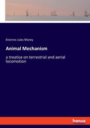 Animal Mechanism : a treatise on terrestrial and aerial locomotion-9783337816223