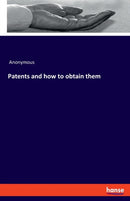 Patents and how to obtain them-9783337897642