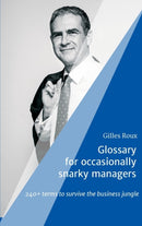 Glossary for occasionally snarky managers : 240+ terms to survive the business jungle-9783347352605
