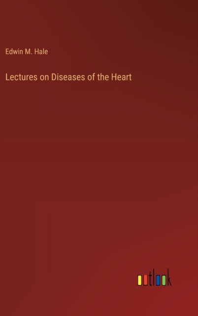 Lectures on Diseases of the Heart-9783368160791