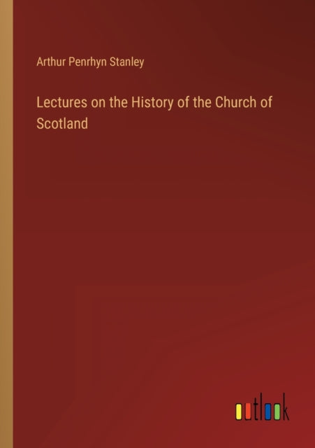 Lectures on the History of the Church of Scotland-9783368160807