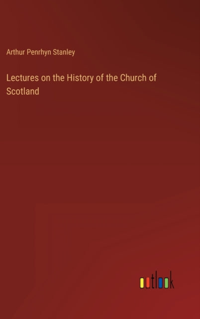 Lectures on the History of the Church of Scotland-9783368160814