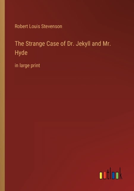 The Strange Case of Dr. Jekyll and Mr. Hyde