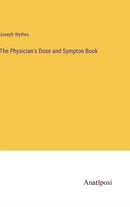 The Physician's Dose and Sympton Book-9783382181192