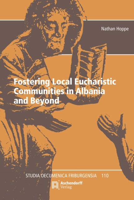 Fostering Local Eucharistic Communities in Albania and Beyond