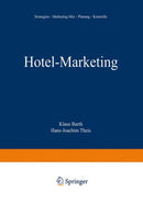 Hotel-Marketing : Strategien - Marketing-Mix - Planung - Kontrolle-9783409236812