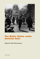 The Baltic States under Stalinist Rule