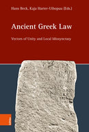Ancient Greek Law : Vectors of Unity and Local Idiosyncrasy-9783412533113