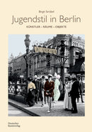 Jugendstil in Berlin : Kunstler - Raume - Objekte-9783422800687