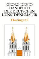 Dehio - Handbuch der deutschen Kunstdenkmaler / Thuringen I : Kreis Eichsfeld, Kreis Gotha, Kreis Hildburghausen, Ilm-Kreis, Kyffhauserkreis, Kreis Nordhausen, Kreis Schmalkalden-Meiningen, Kreis Sonn-9783422801011