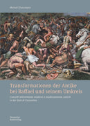Transformationen Der Antike Bei Raffael Und Seinem Umkreis