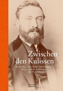 Zwischen den Kulissen : Der Maler Otto Erdmann und die Auffuhrung des 19. Jahrhunderts-9783422802544