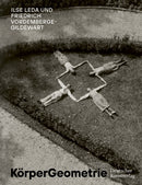 KorperGeometrie : Ilse Leda und Friedrich Vordemberge-Gildewart-9783422802834