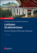Leitfaden Stra?enbrucken : Entwurf, Baudurchfuhrung, Erhaltung-9783433031896