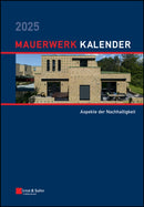 Mauerwerk–Kalender 2025 – Schwerpunkte: Aspekte der Nachhaltigkeiteit