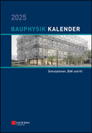 Bauphysik-Kalender 2025 : Simulationen, BIM und KI-9783433034514