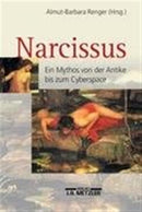 Narcissus : Ein Mythos von der Antike bis zum Cyberspace-9783476018618