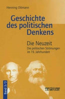 Geschichte des politischen Denkens : Band 3.3: Die Neuzeit. Die politischen Stromungen im 19. Jahrhundert-9783476022868