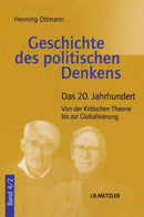 Geschichte des politischen Denkens : Band 4.2: Das 20. Jahrhundert. Von der Kritischen Theorie bis zur Globalisierung-9783476023346