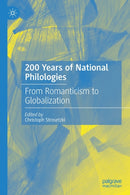 200 Years of National Philologies : From Romanticism to Globalization-9783476059246