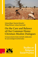 On the Care and Balance of Our Common Home: Christian-Muslim Dialogues