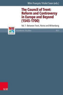 The Council of Trent : Reform and Controversy in Europe and Beyond (1545-1700) Volume 1-9783525551073
