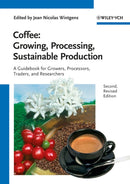 Coffee - Growing, Processing, Sustainable Production