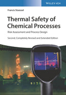 Thermal Safety of Chemical Processes : Risk Assessment and Process Design-9783527339211