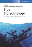 Blue Biotechnology : Production and Use of Marine Molecules-9783527341382