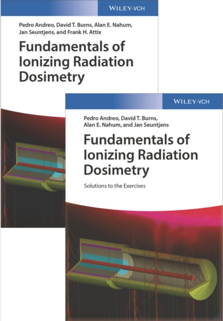 Fundamentals of Ionizing Radiation Dosimetry – Textbook and Solutions