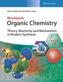 Organic Chemistry Workbook : Theory, Reactivity and Mechanisms in Modern Synthesis-9783527345311