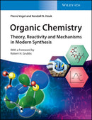 Organic Chemistry – Theory, Reactivity, Mechanisms  in Modern Synthesis