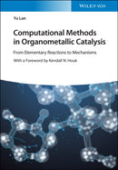 Computational Methods in Organometallic Catalysis : From Elementary Reactions to Mechanisms-9783527346011