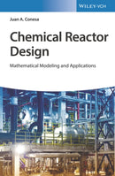 Chemical Reactor Design – Mathematical Modeling and Applications