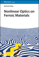 Nonlinear Optics on Ferroic Materials-9783527346325