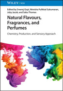Natural Flavours, Fragrances, and Perfumes : Chemistry, Production, and Sensory Approach-9783527347087