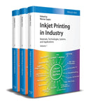 Inkjet Printing in Industry : Materials, Technologies, Systems, and Applications, 3 Volumes-9783527347803
