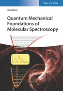 Quantum Mechanical Foundations of Molecular Spectroscopy-9783527347926