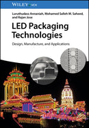 LED Packaging Technologies : Design, Manufacture, and Applications-9783527348787