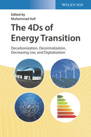 The 4Ds of Energy Transition : Decarbonization, Decentralization, Decreasing Use, and Digitalization-9783527348824