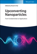 Upconverting Nanoparticles – From Fundamentals to Applications