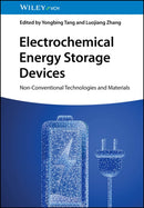 Electrochemical Energy Storage Devices – Non–Conventional Technologies and Materials