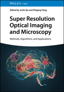 Super Resolution Optical Imaging and Microscopy – Methods, Algorithms, and Applications