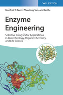 Enzyme Engineering : Selective Catalysts for Applications in Biotechnology, Organic Chemistry, and Life Science-9783527350339
