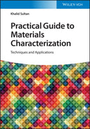 Practical Guide to Materials Characterization : Techniques and Applications-9783527350711