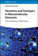Dynamics and Transport in Macromolecular Networks : Theory, Modelling, and Experiments-9783527350988