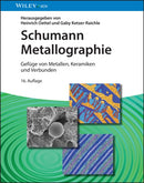 Schumann Metallographie : Gefuge von Metallen, Keramiken und Verbunden-9783527351060