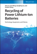 Recycling of Power Lithium–Ion Batteries – Technology, Equipment, and Policies