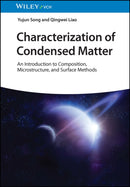 Characterization of Condensed Matter : An Introduction to Composition, Microstructure, and Surface Methods-9783527351091