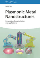 Plasmonic Metal Nanostructures : Preparation, Characterization, and Applications-9783527351749